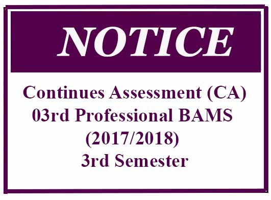 Continues Assessment (CA)- 03rd Professional BAMS (2017/2018) 3rd Semester