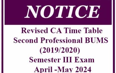 Revised CA Time Table – Second Professional BUMS (2019/2020)  Semester III Exam April -May 2024
