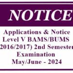 Applications & Notice – Level V BAMS/BUMS (2016/2017) 2nd Semester Examination May/June – 2024
