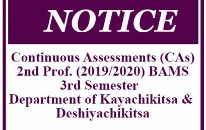Continuous Assessments (CAs)- 2nd Prof. (2019/2020) BAMS 3rd Semester  – Department of Kayachikitsa & Deshiyachikitsa