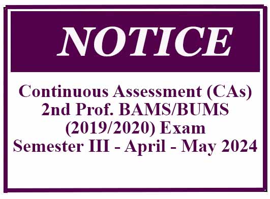 Continuous Assessment (CAs)-2nd Prof. BAMS/BUMS (2019/2020) Exam Semester III – April – May 2024