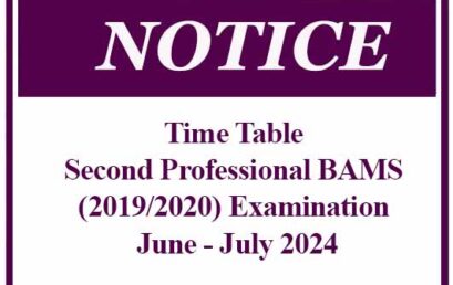 Time Table -Second Professional BAMS (2019/2020) Examination June – July 2024