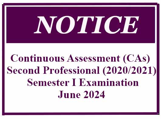 Continuous Assessment (CAs) : Second Professional (2020/2021)  Semester I Examination – June 2024