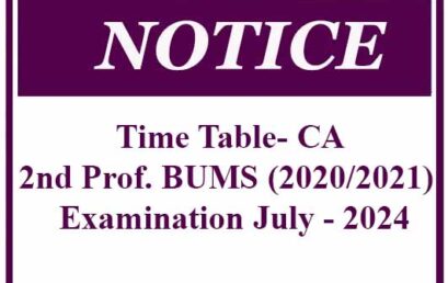 Time Table – Second Professional BUMS (2020/2021) Continuous Assessment (CA) Examination July – 2024