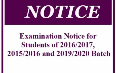 Examination Notice for Students of 2016/2017, 2015/2016 and 2019/2020 Batch