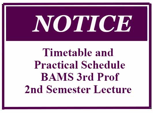 Timetable and Practical Schedule: BAMS 3rd Prof-2nd Semester Lecture