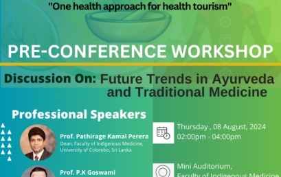 Pre-Conference Workshop : Future Trends in Ayurveda and Traditional Medicine