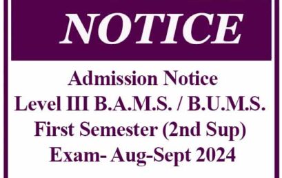 Admission Notice: Level III B.A.M.S. / B.U.M.S. First Semester (2nd Sup) Exam- Aug-Sept 2024