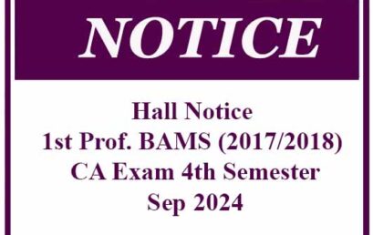 Hall Notice – Final Professional BAMS (2017/2018) CA Exam 4th Semester – Sep 2024