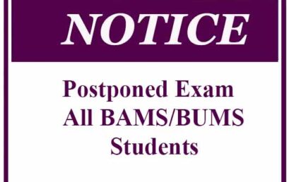 Notice-Postponed Exam – All BAMS/BUMS Students