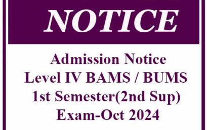 Admission Notice-Level IV BAMS / BUMS 1st Semester(2nd Sup) Exam-Oct 2024