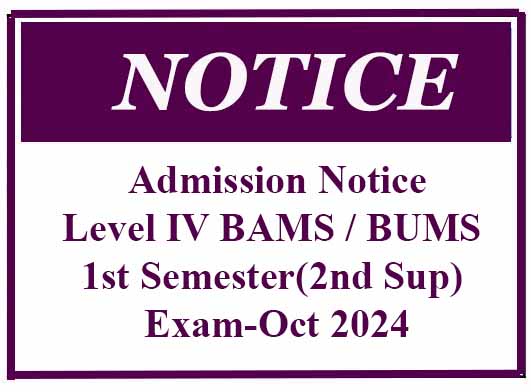 Admission Notice-Level IV BAMS / BUMS 1st Semester(2nd Sup) Exam-Oct 2024