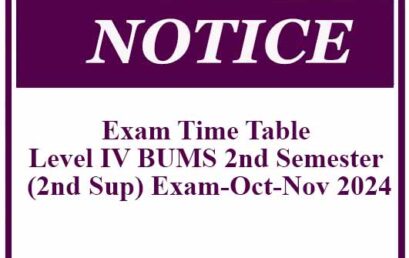 Exam Time Table – Level IV BUMS 2nd Semester (2nd Sup) Exam-Oct-Nov 2024