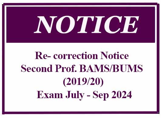 Re- correction Notice – Second Prof. BAMS/BUMS (2019/20) Exam July – Sep 2024