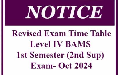 Revised Exam Time Table – Level IV BAMS 1st Semester (2nd Sup) Exam- Oct 2024