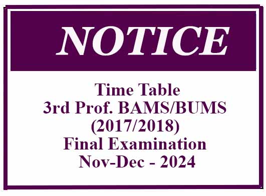 Time Table – 3rd Professional BAMS/BUMS (2017/2018) Final Examination Nov-Dec – 2024