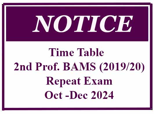 Time Table – Second Professional BAMS (2019/20) Repeat Exam Oct -Dec 2024