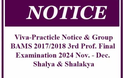 Viva-Practicle Notice & Group: BAMS 2017/2018 3rd Prof. Final Examination 2024 Nov. – Dec. Shalya & Shalakya