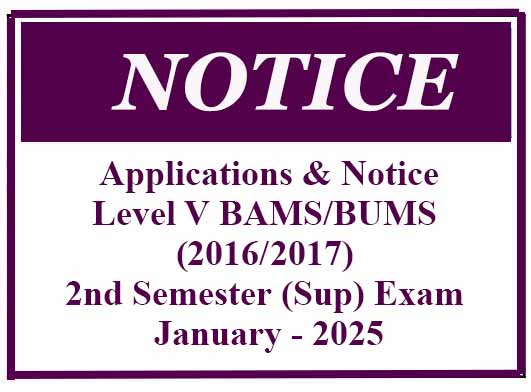 Applications & Notice – Level V BAMS/BUMS (2016/2017) 2nd Semester (Sup) Exam January – 2025