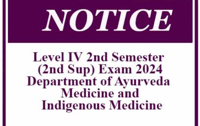 Level IV 2nd Semester (2nd Sup) Exam 2024 – Department of Ayurveda Medicine and Indigenous Medicine