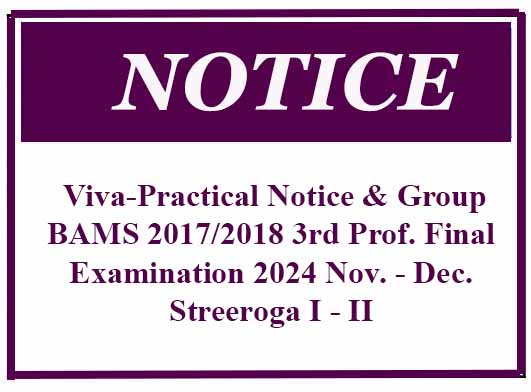 Viva-Practical Notice & Group: BAMS 2017/2018 3rd Prof. Final Examination 2024 Nov. – Dec. Streeroga I – II