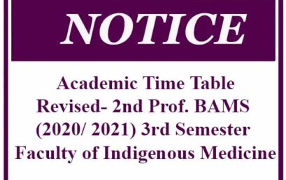 Academic Time Table – Revised- 2nd Professional BAMS (2020/ 2021) 3rd Semester Faculty of Indigenous Medicine