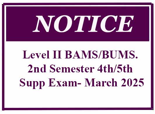 Level II BAMS/BUMS. 2nd Semester 4th/5th Supp Exam- March 2025