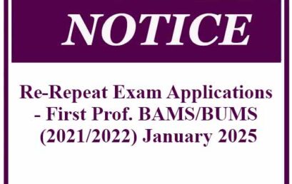 Re-Repeat Exam Applications – First Prof. BAMS/BUMS (2021/2022) January 2025