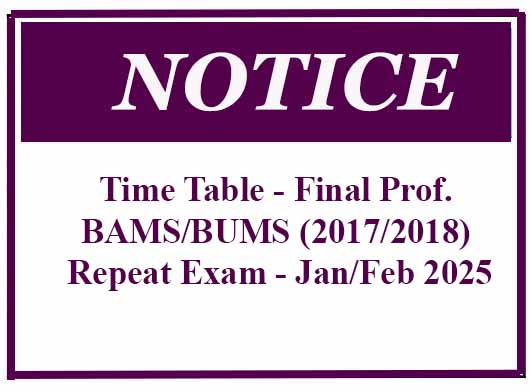 Time Table – Final Professional BAMS/BUMS (2017/2018) Repeat Examination – Jan/Feb 2025