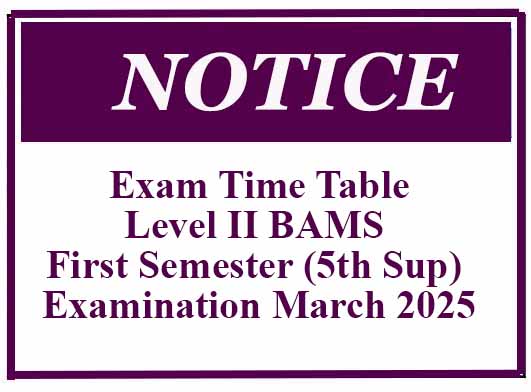 Exam Time Table – Level II BAMS First Semester (5th Sup) Examination March 2025