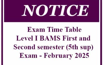 Exam Time Table – Level I BAMS First and Second semester (5th sup) Exam – February 2025