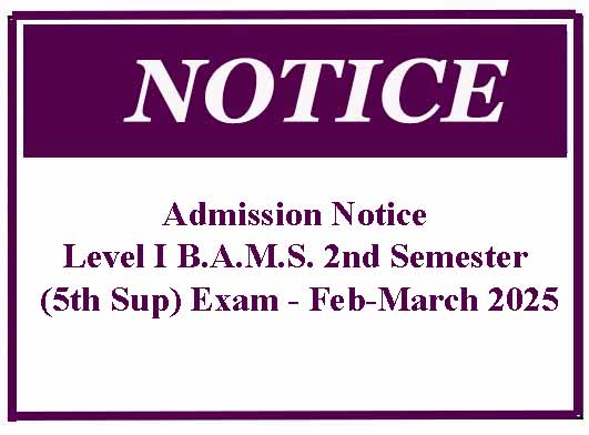 Admission Notice – Level I B.A.M.S. 2nd Semester (5th Sup) Exam – Feb-March 2025