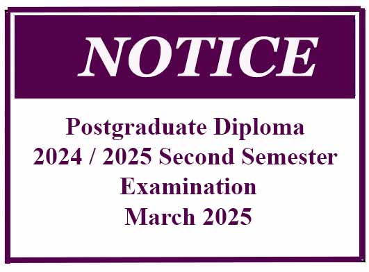 Postgraduate Diploma 2024 2025 Second Semester Examination – March 2025