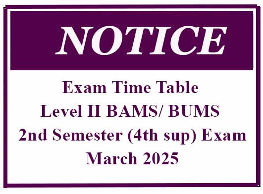 Exam Time Table – Level II BAMS/ BUMS 2nd Semester (4th sup) Exam-March 2025