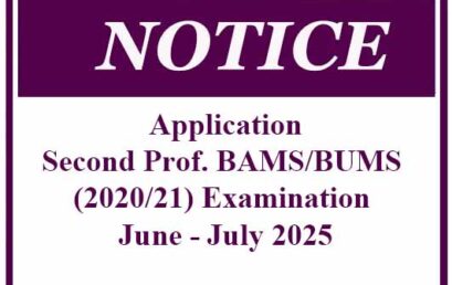 Application : Second Professional BAMS/BUMS (2020/21) Examination June – July 2025