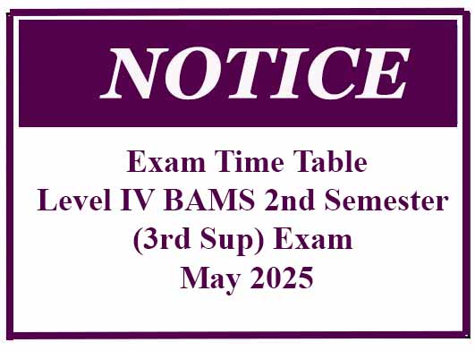 Exam Time Table-Level IV BAMS 2nd Semester (3rd Sup) Exam – May 2025