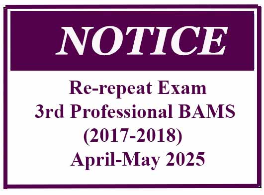 Re-repeat Exam- 3rd Professional BAMS (2017-2018)  April-May 2025
