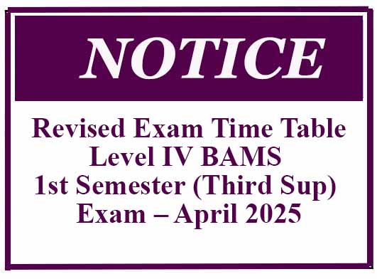 Revised Exam Time Table: Level IV BAMS 1st Semester (Third Sup) Exam – April 2025