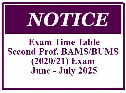 Exam Time Table: Second Prof. BAMS/BUMS (2020/21) Exam June – July 2025