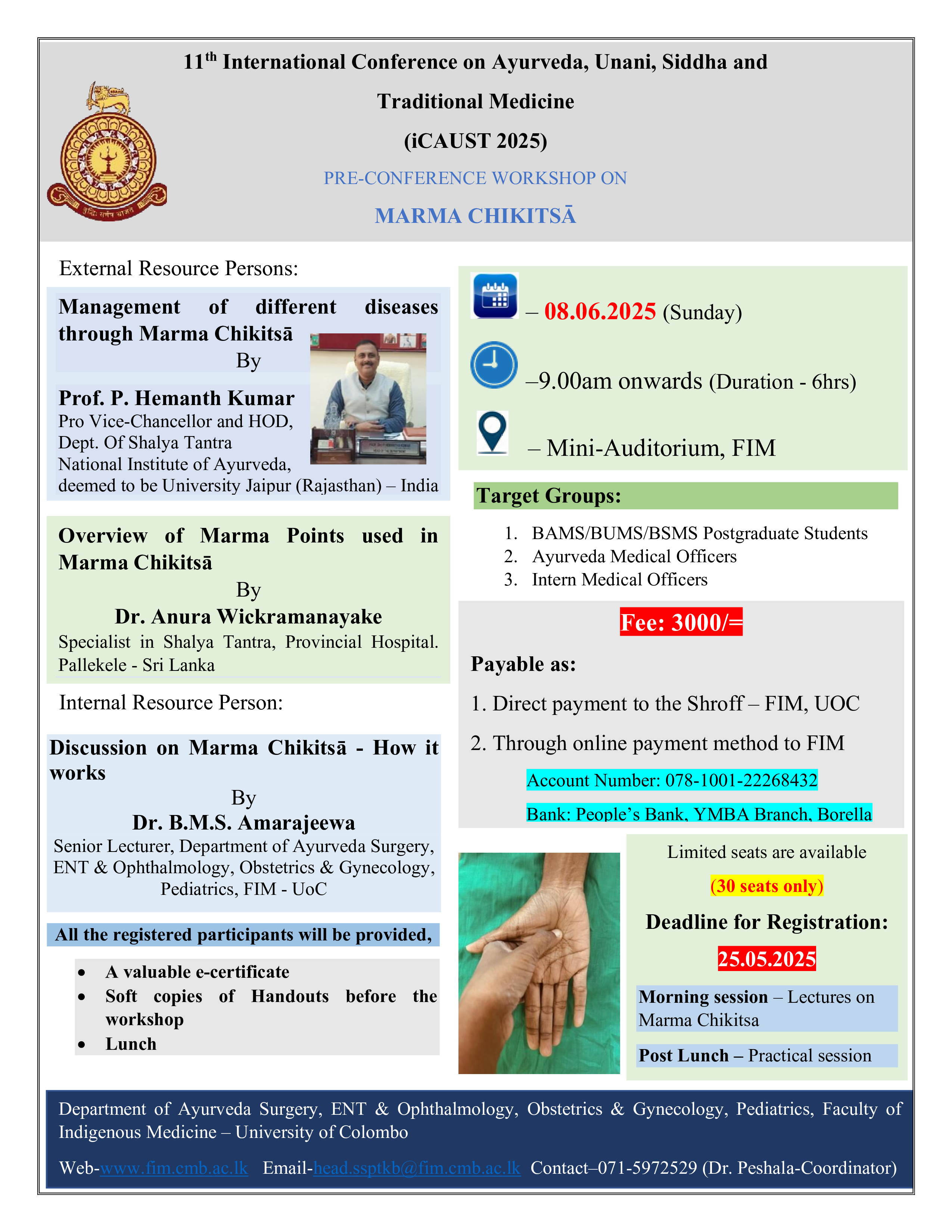 PRE-CONFERENCE WORKSHOP ON MARMA CHIKITSĀ : 11 th International Conference on Ayurveda, Unani, Siddha and Traditional Medicine (iCAUST 2025) PRE-CONFERENCE WORKSHOP ON MARMA CHIKITSĀ : 11 th International Conference on Ayurveda, Unani, Siddha and Traditional Medicine (iCAUST 2025)