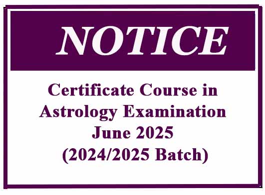 Certificate Course in Astrology Examination June 2025 (2024/2025 Batch)