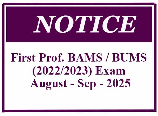 Notice – First Prof. BAMS / BUMS (2022/2023) Exam August – Sep – 2025