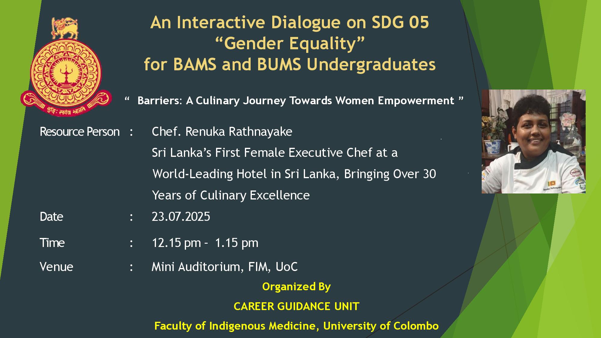 An Interactive Dialogue on SDG 05 “Gender Equality” for BAMS and BUMS Undergraduates : “ Barriers: A Culinary Journey Towards Women Empowerment ”