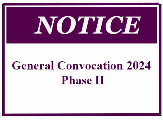 Notice – General Convocation 2024 Phase II