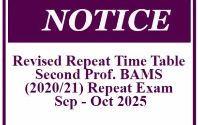 Revised Repeat Time Table – Second Prof. BAMS (2020/21) Repeat Exam Sep – Oct 2025