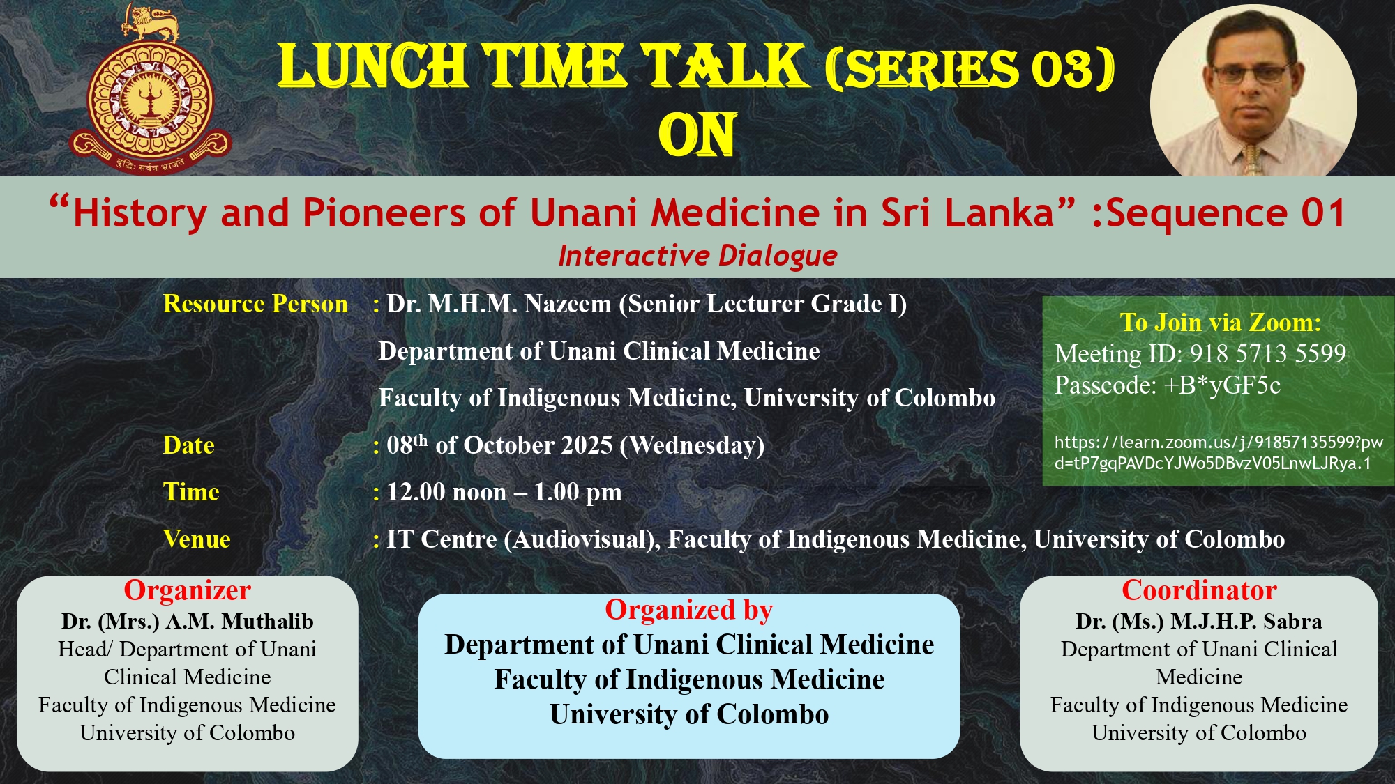 Lunch Time Talk: “History and Pioneers of Unani Medicine in Sri Lanka” -Interactive Dialogue