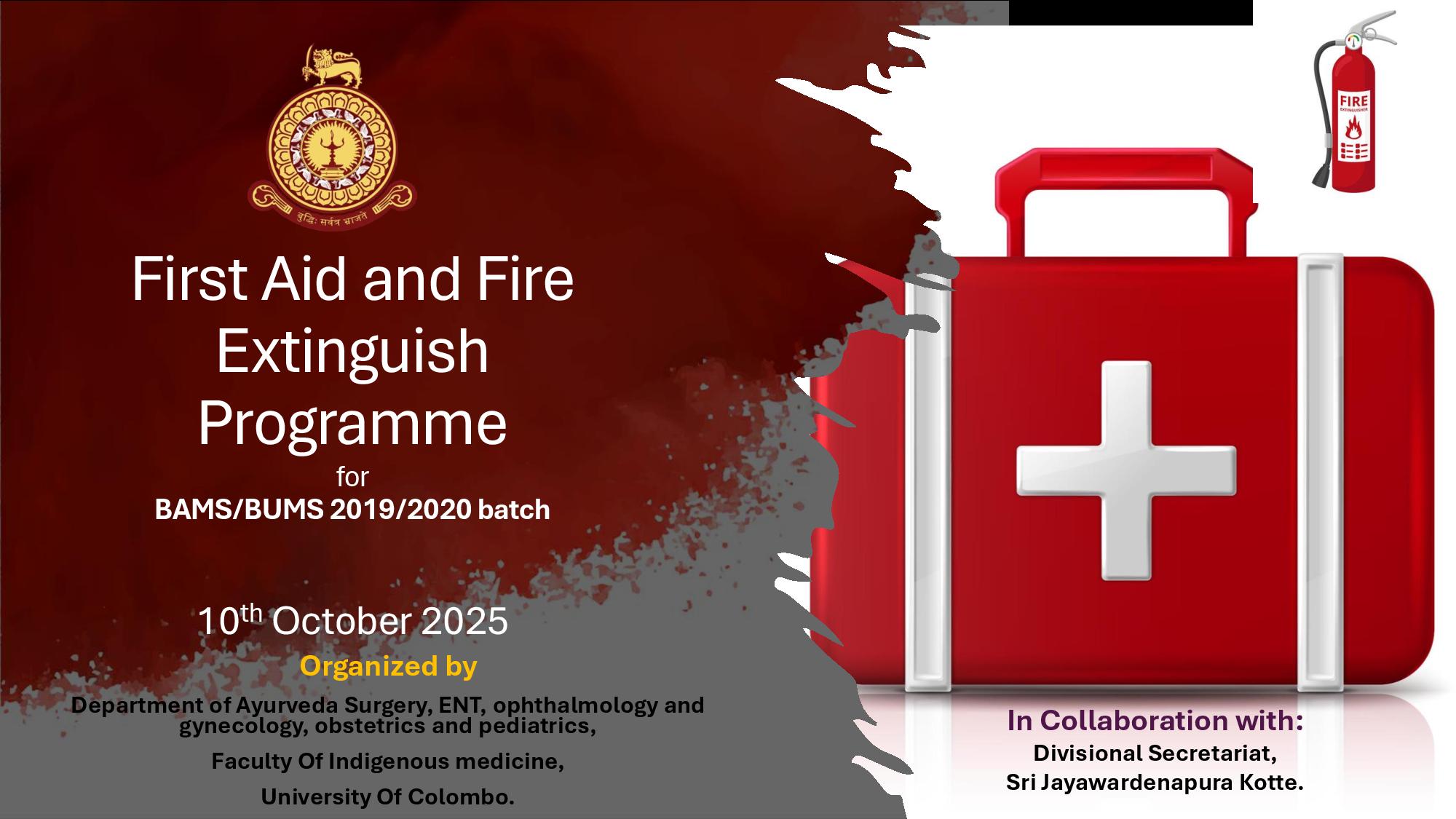 First Aid and Fire Extinguish Programme for BAMS/BUMS 2019/20 Batch