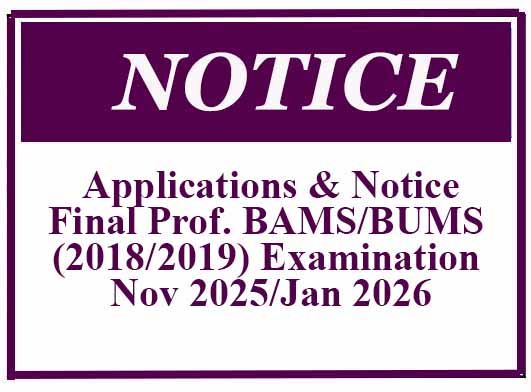Applications & Notice – Final Professional BAMS/BUMS (2018/2019) Examination Nov 2025/Jan 2026