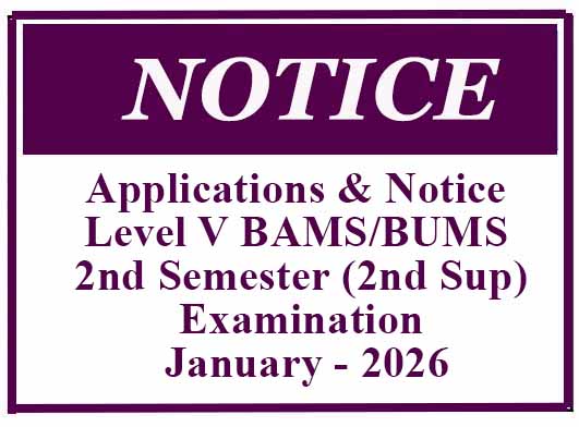 Applications & Notice – Level V BAMS/BUMS Second Semester (2nd Sup) Examination – January – 2026