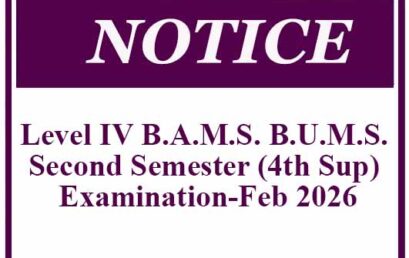 Notice -Level IV B.A.M.S. B.U.M.S. Second Semester (4th Sup) Examination-Feb 2026